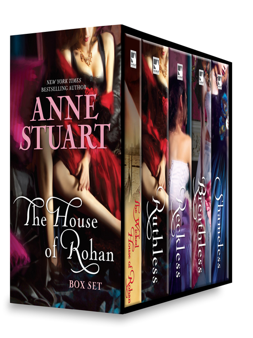 Title details for Anne Stuart The House of Rohan Box Set: The Wicked House of Rohan\Ruthless\Reckless\Breathless\Shameless by Anne Stuart - Wait list